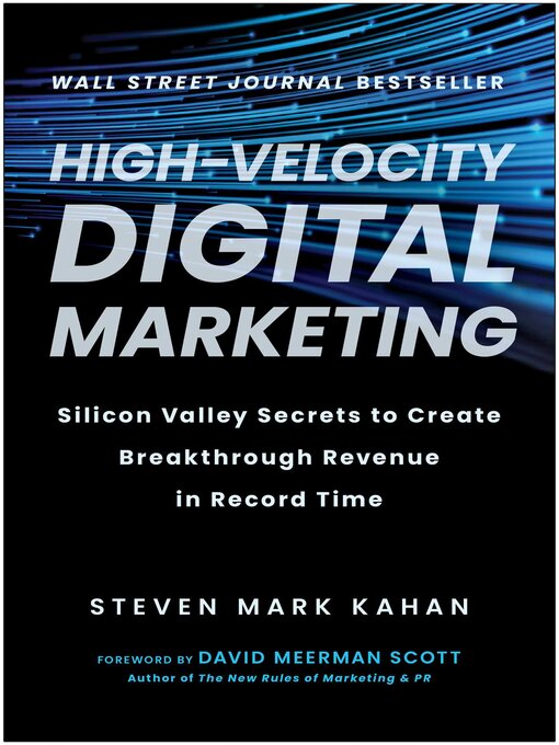 Title details for High-Velocity Digital Marketing by Steven Mark Kahan - Available